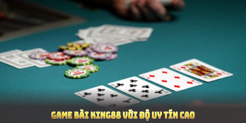 Khám phá đối tác cùng game bài King88 với độ uy tín cao